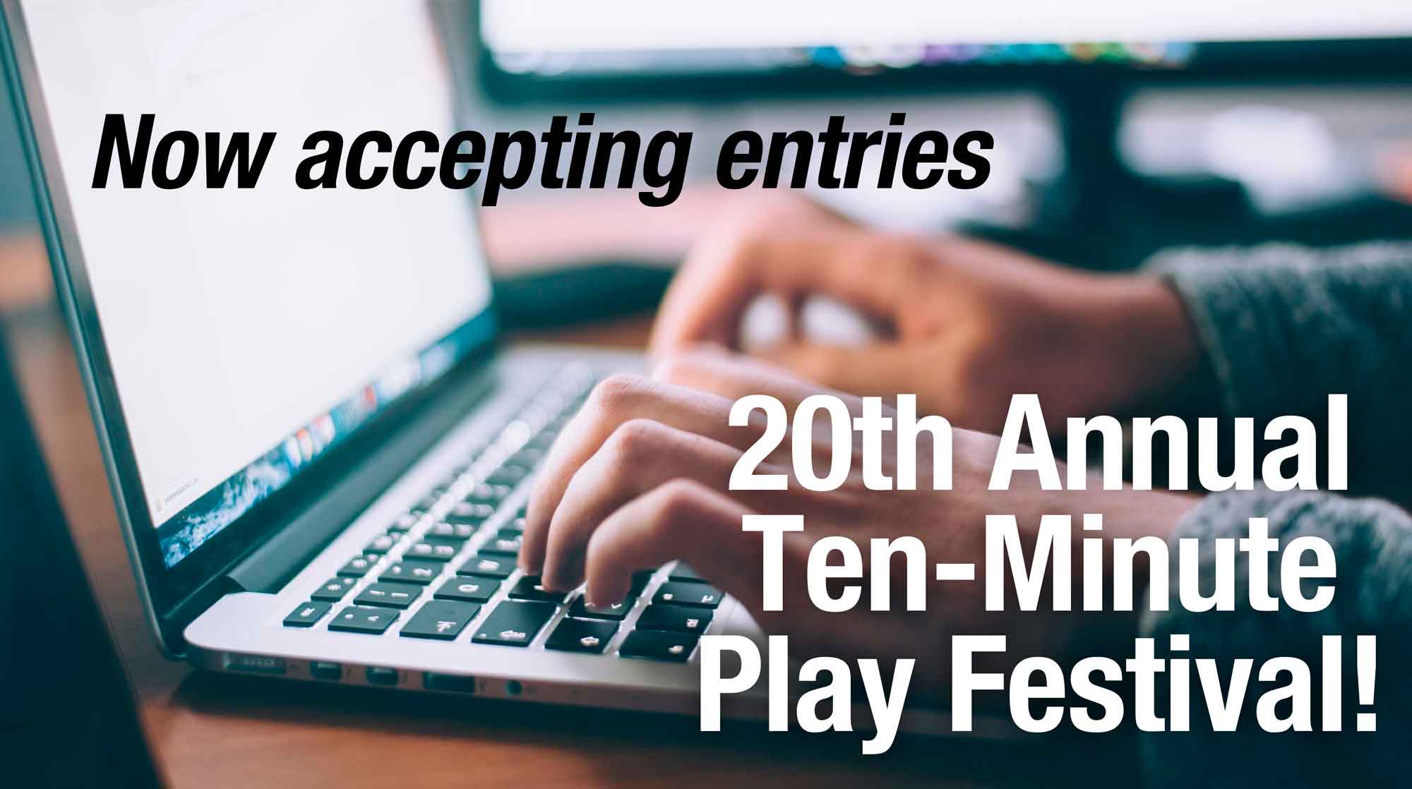 Now accepting entries: 20th Annual Ten-Minute Play Festival